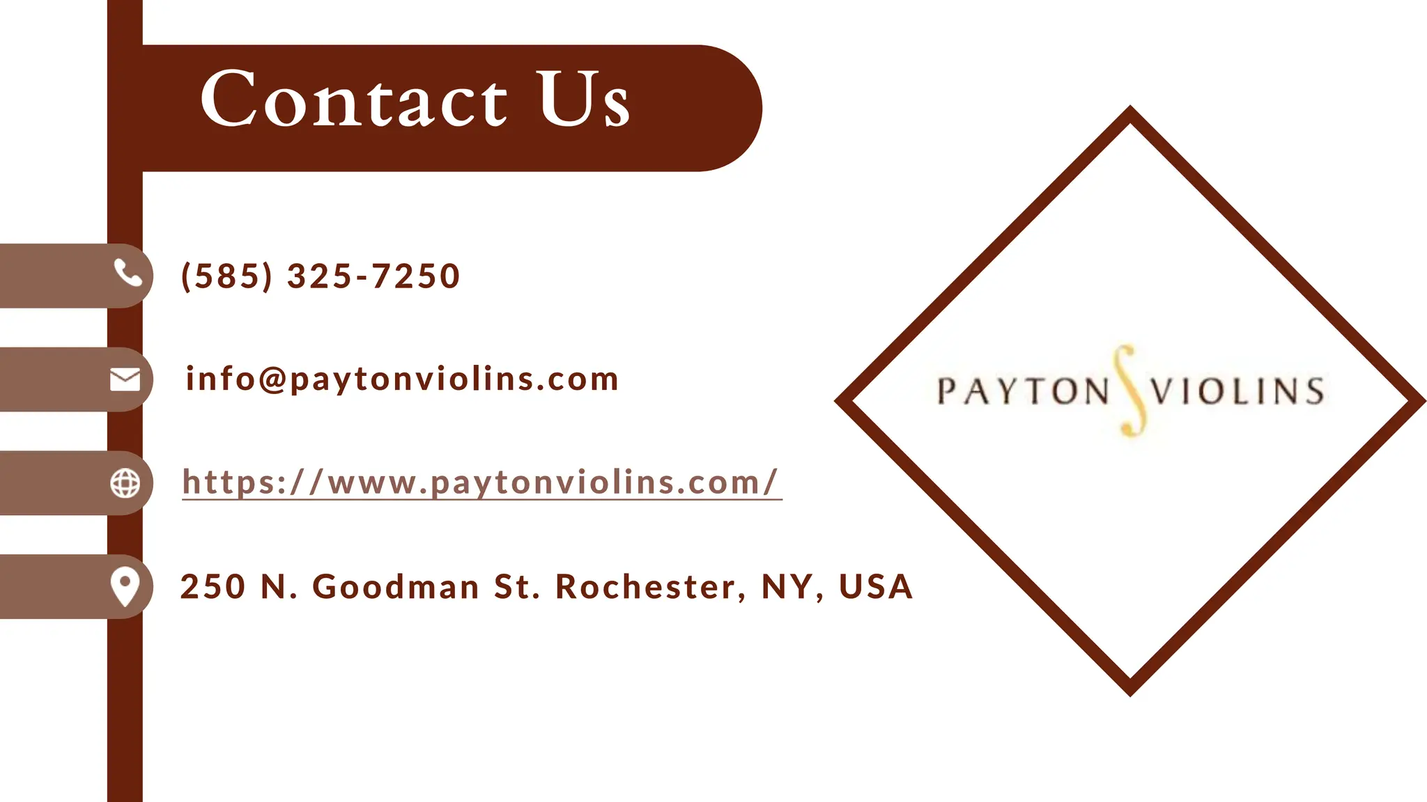 Contact Us
(585) 325-7250
info@paytonviolins.com
https://www.paytonviolins.com/
250 N. Goodman St. Rochester, NY, USA
 