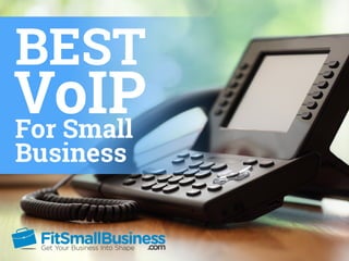 BEST
VoIPFor Small 
Business
 