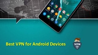 Best VPN for Android Devices
 