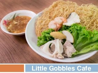 Little Gobbles Cafe
 