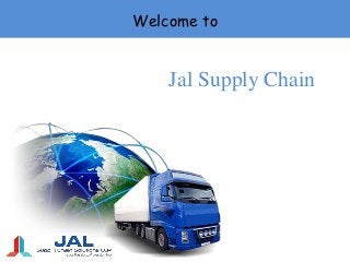 Welcome to
Jal Supply Chain
 