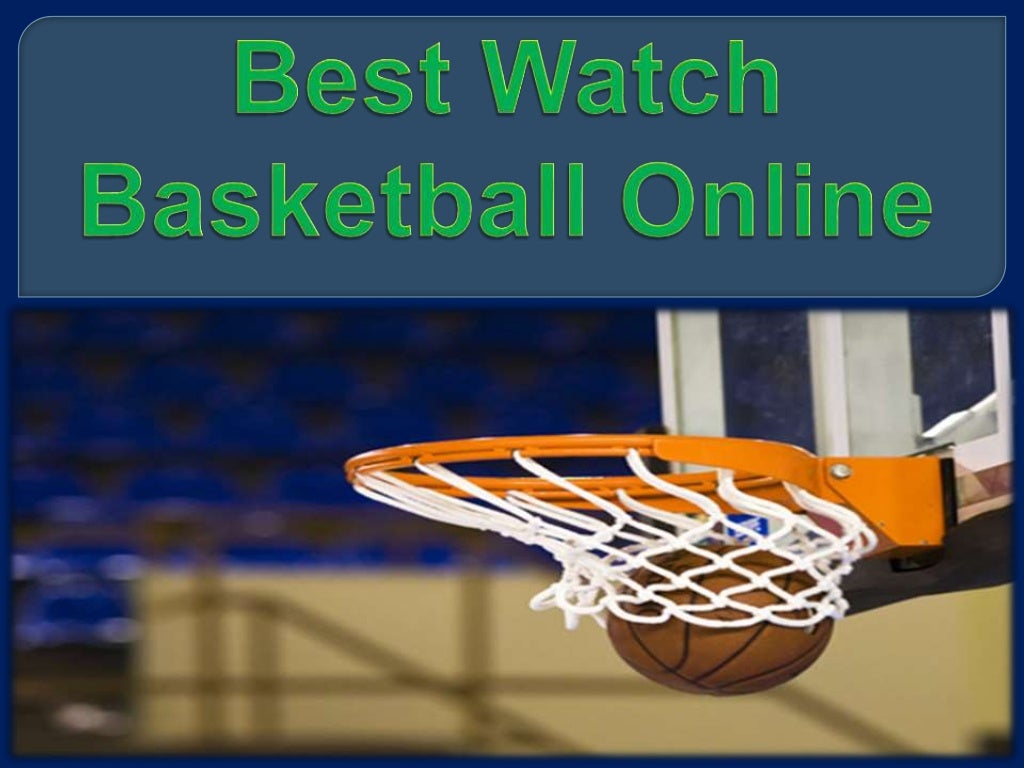 Best watch basketball online