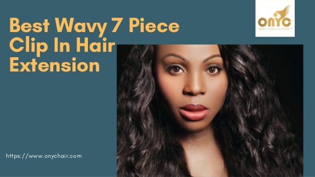 The Best Wavy 7 Piece Clip In Hair Extension