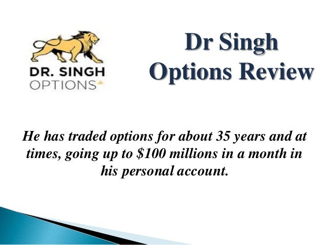 Dr singh options trading
