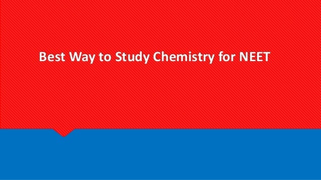 Best Way to Study Chemistry for NEET
 