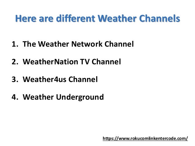 List Of All Shows The Weather Channel Television Network - How To Watch The Weather Channel Live On Roku