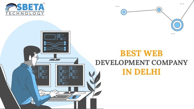 BEST WEB
DEVELOPMENT COMPANY
IN DELHI
 
