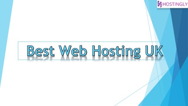 Get The Best Web Hosting Uk Hostingly Get The Best Web Hosting Uk Hostingly Images, Photos, Reviews