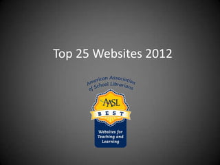 Top 25 Websites 2012
 