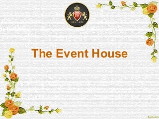 The Event House
 