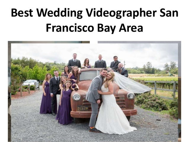 Best Wedding Videographer San Francisco Bay Area