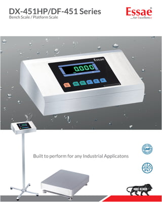 DX-451HP/DF-451 Series
Bench Scale / Platform Scale
Built to perform for any Industrial Applicatons
 