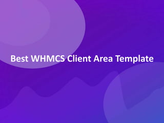Best WHMCS Client Area Template
 