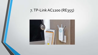 7.TP-Link AC1200 (RE355)
 
