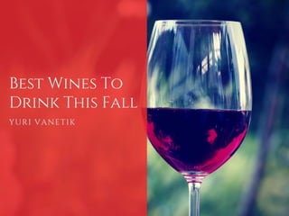 Best Wines To Drink This Fall