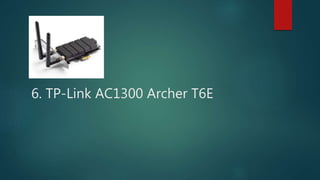 6. TP-Link AC1300 Archer T6E
 