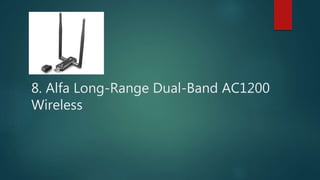8. Alfa Long-Range Dual-Band AC1200
Wireless
 