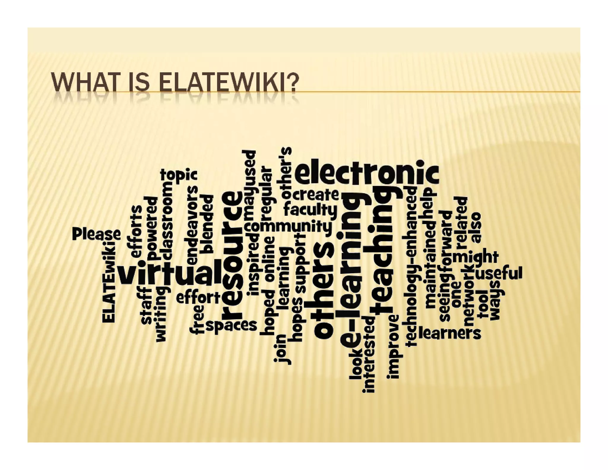 WHAT IS ELATEWIKI?
 