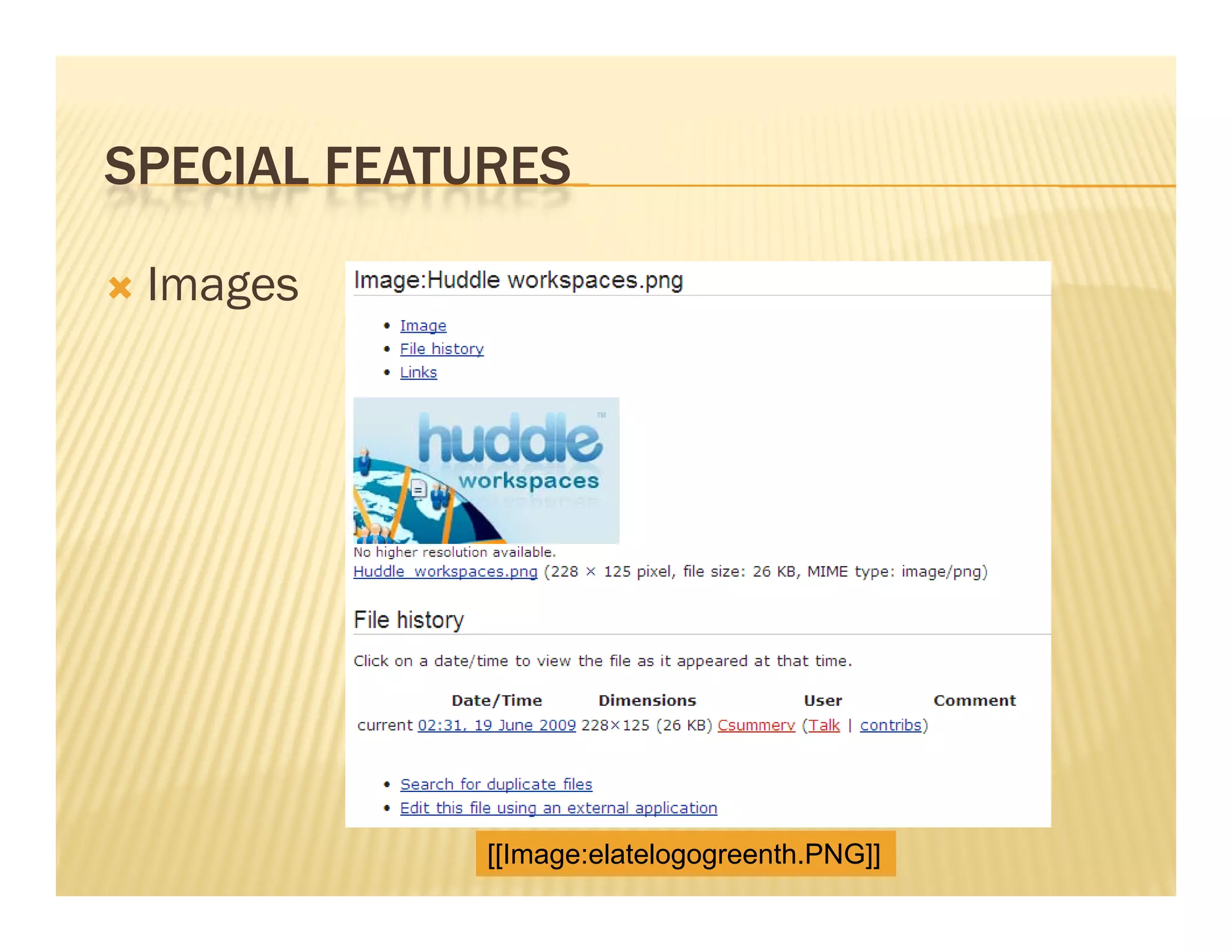 SPECIAL FEATURES

   Images




             [[Image:elatelogogreenth.PNG]]
 