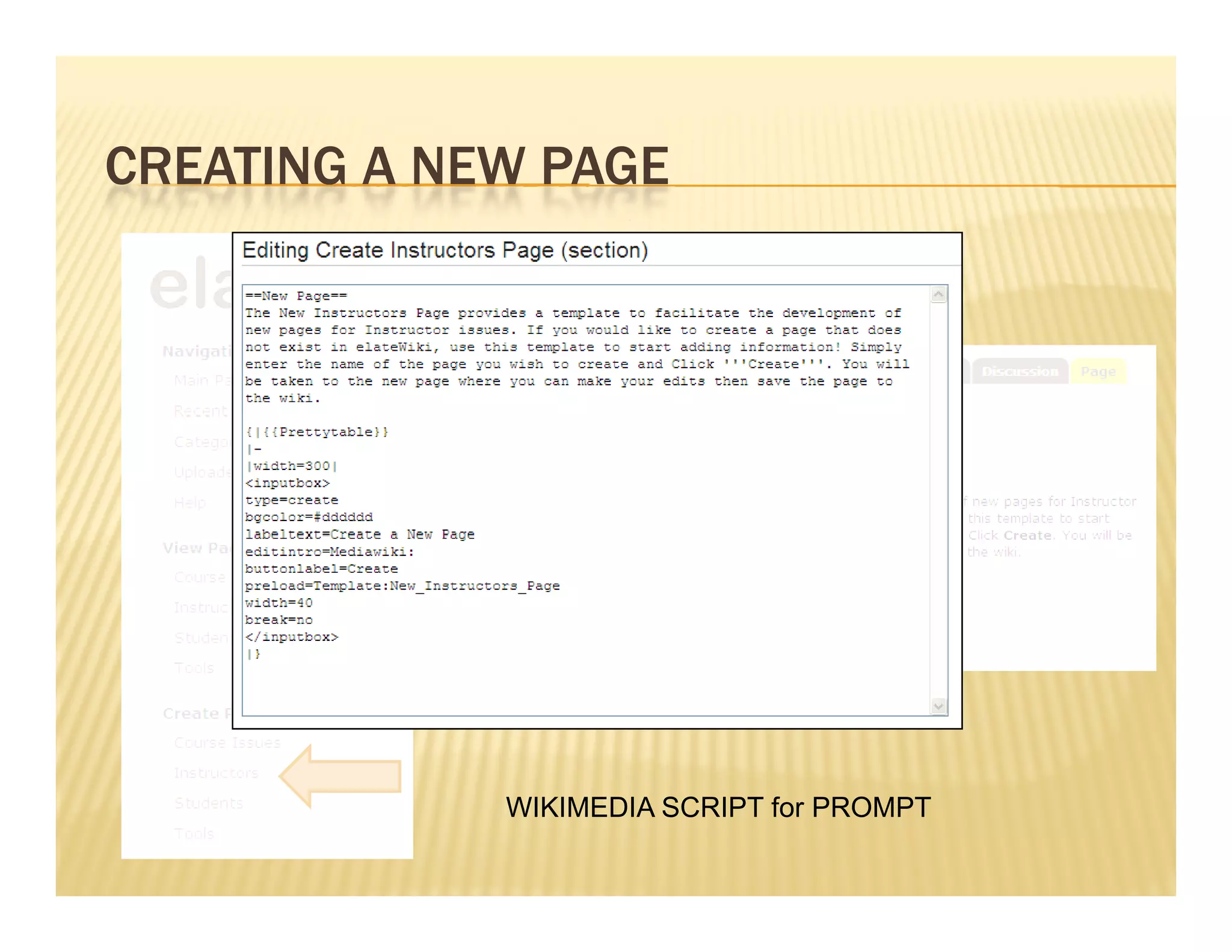 CREATING A NEW PAGE




             WIKIMEDIA SCRIPT for PROMPT
 