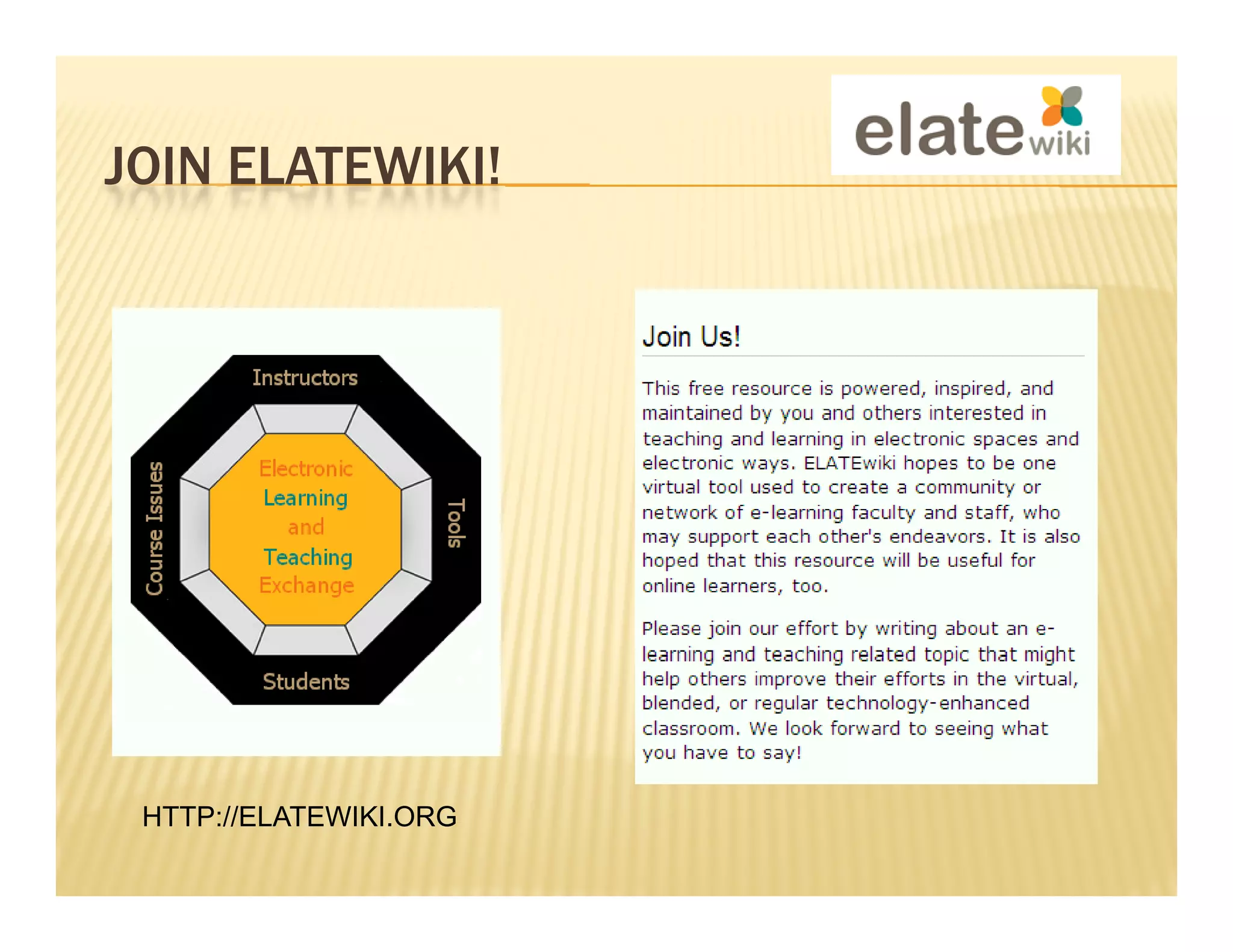 JOIN ELATEWIKI!




 HTTP://ELATEWIKI.ORG
 