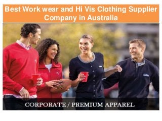 Best Work wear and Hi Vis Clothing Supplier
Company in Australia
 