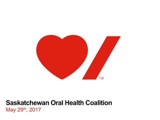 Saskatchewan Oral Health Coalition
May 29th, 2017
 
