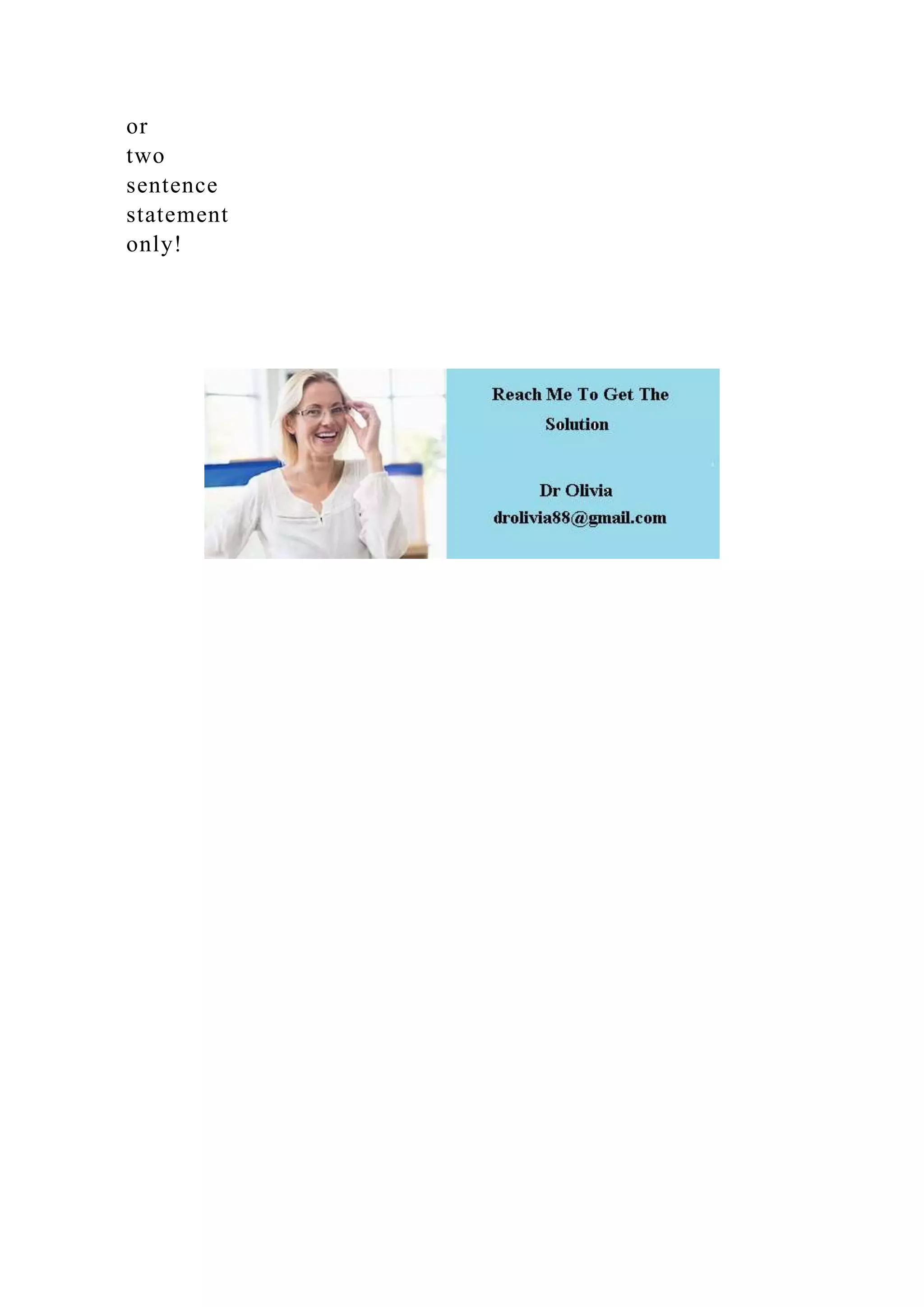 or
two
sentence
statement
only!
 