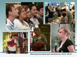 Állománymenedzsment konferencia, 2012. 09.27.
 