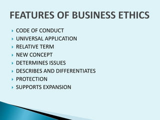 









CODE OF CONDUCT
UNIVERSAL APPLICATION
RELATIVE TERM
NEW CONCEPT
DETERMINES ISSUES
DESCRIBES AND DIFFERENTIATES
PROTECTION
SUPPORTS EXPANSION

 