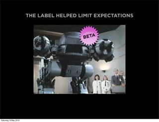 THE LABEL HELPED LIMIT EXPECTATIONS




Saturday, 8 May 2010
 