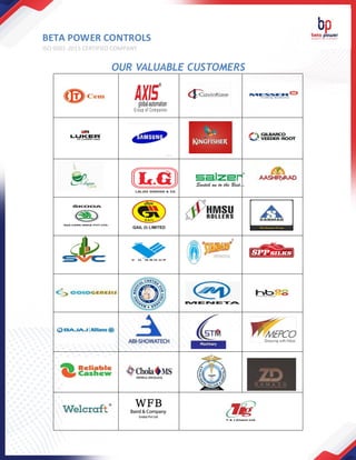 OUR VALUABLE CUSTOMERS
BETA POWER CONTROLS
ISO 9001-2015 CERTIFIED COMPANY
 