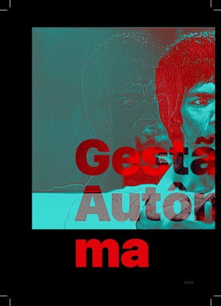 XXXII
Gestão
Autôn
ma
Gestão
Autôn
ma
 