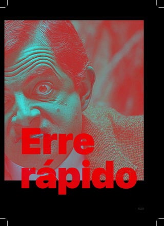 XLIII
Erre
rápido
Erre
rápido
 