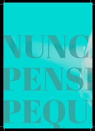 LXX
NUNCA
PENSE
PEQUE
 