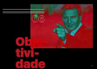 XLIX
Obje-
tivi-
dade
 