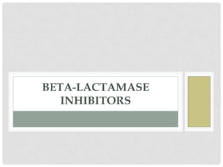 βeta-Lactamase Inhibitors 