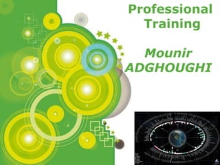 Professional Training Mounir  ADGHOUGHI  