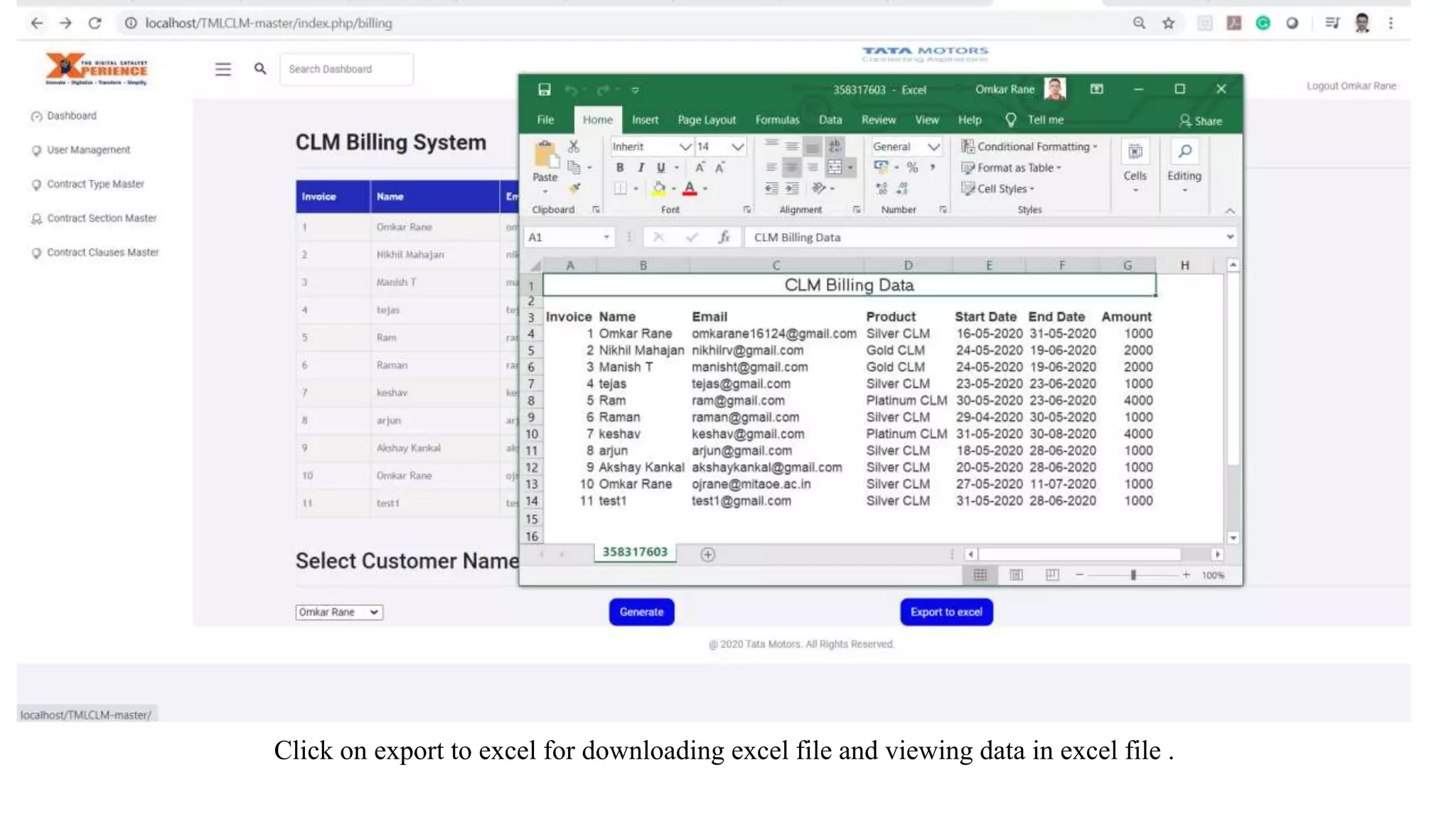 Click on export to excel for downloading excel file and viewing data in excel file .
 