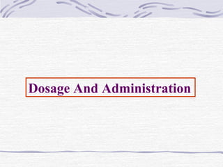 Dosage And Administration
 