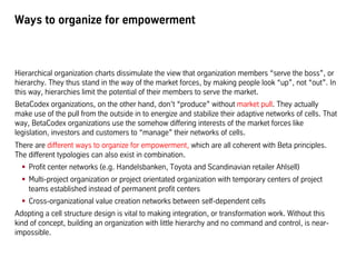 Ways to organize for empowerment
Hierarchical organization charts dissimulate the view that organization members “serve th...