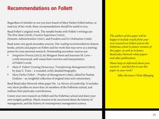 Recommendations on Follett
Regardless of whether or not you have heard of Mary Parker Follett before, or
read any of her w...