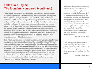 Follett and Taylor:
The founders, compared (continued)
The scope of Taylor’s work, as documented in these books, somewhat ...