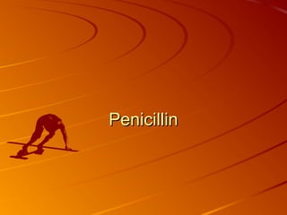 PenicillinPenicillin
 