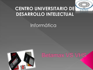 CENTRO UNIVERSITARIO DE
DESARROLLO INTELECTUAL
Informática
 