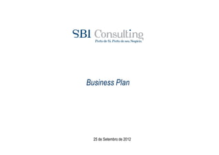 Business Plan




  25 de Setembro de 2012
 