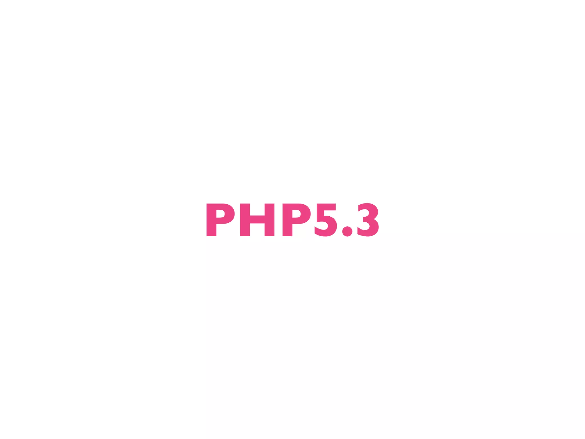 PHP5.3 