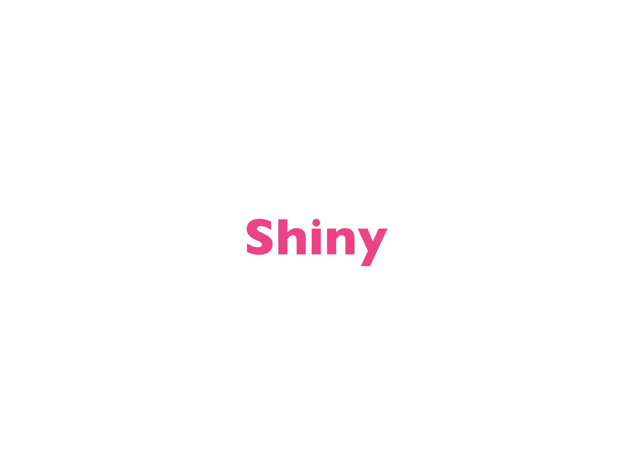 Shiny 