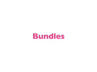 Bundles
 