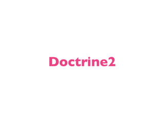 Doctrine2
 